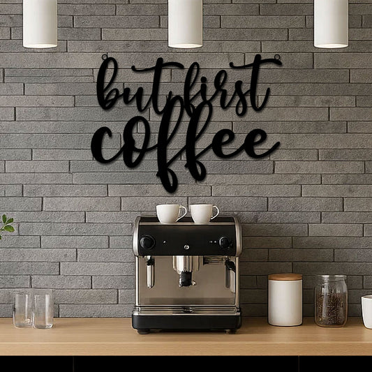 But First Coffee Sign